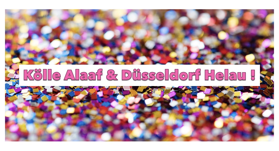 Kölle Alaaf und Düsseldorf Helau